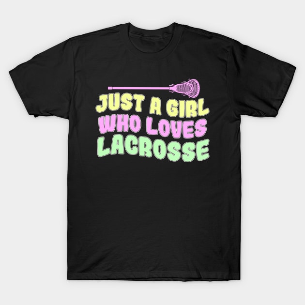 Just A Girl Who Loves Lacrosse T-Shirt by Quotes NK Tees